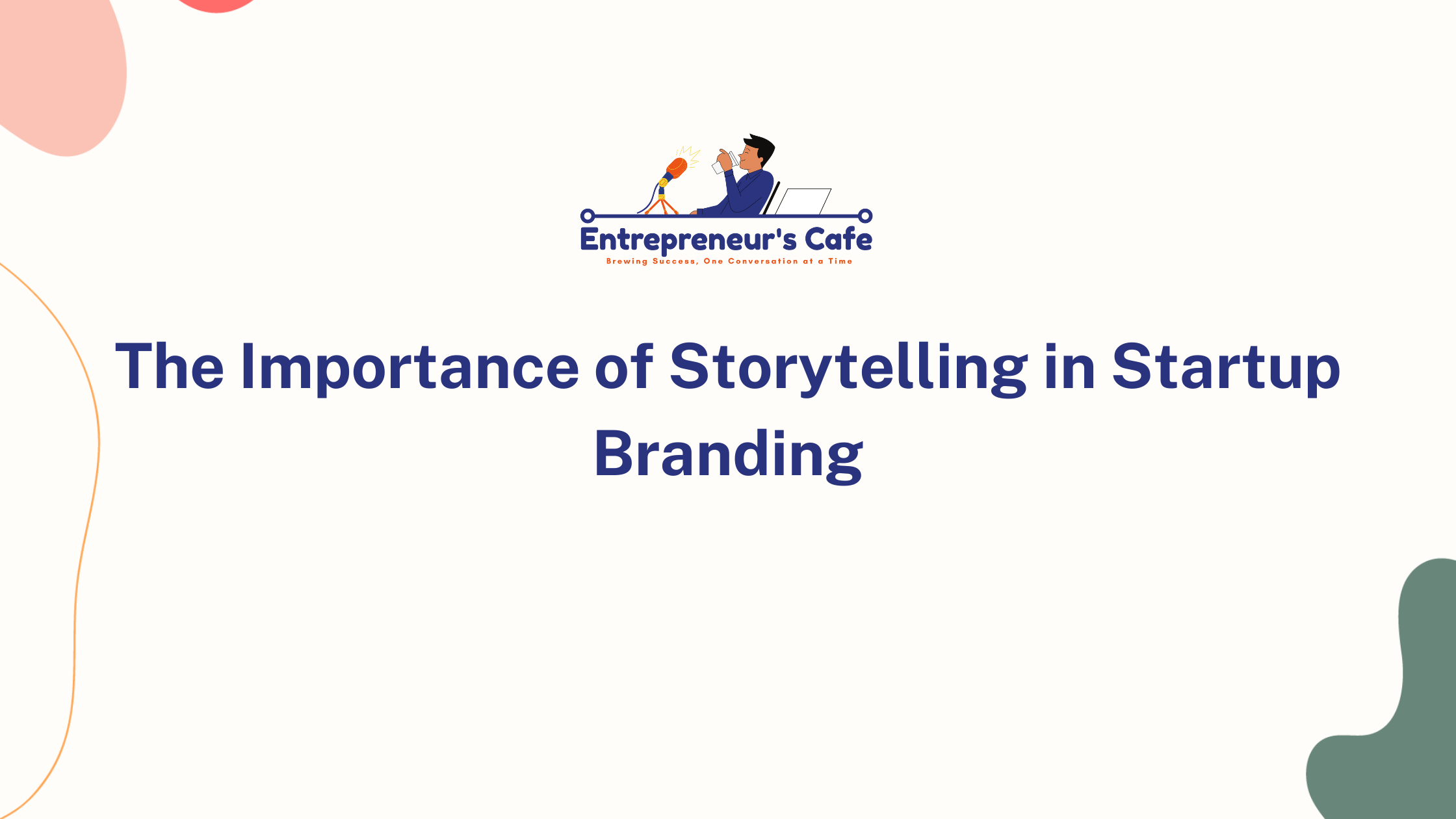 The importance of storytelling in Startup Branding