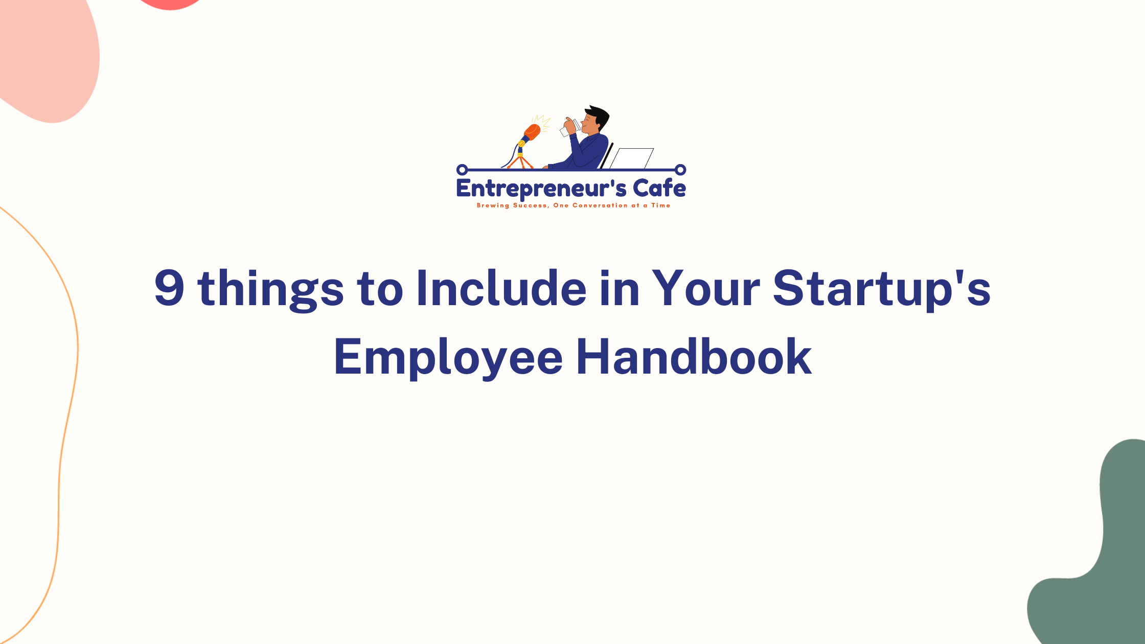 9 things to Include in Your Startup s Employee Handbook